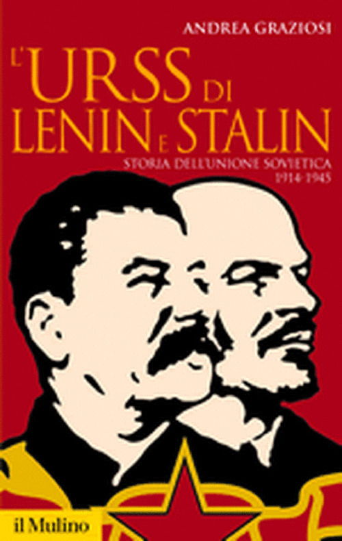 Cover for Andrea Graziosi · L'Urss Di Lenin E Stalin. Storia Dell'Unione Sovietica. 1914-1945 (Book)