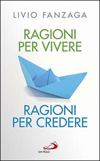 Cover for Livio Fanzaga · Ragioni Per Vivere Ragioni Per Credere (Book)