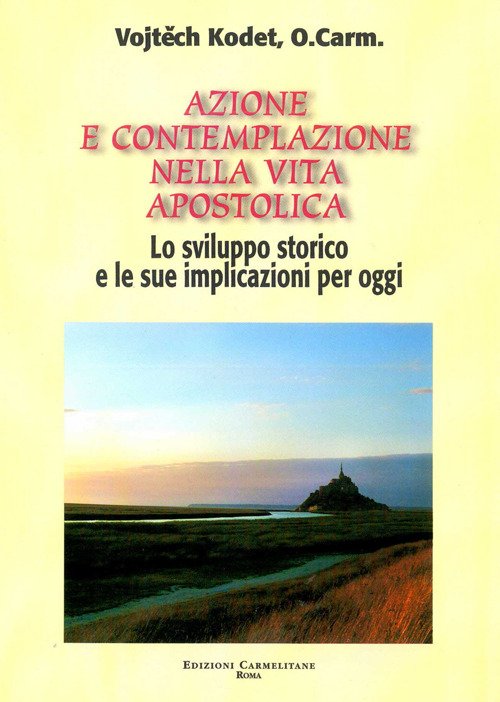 Cover for Vojtech Kodet · Azione E Contemplazione Nella Vita Apostolica: Lo Sviluppo Storico E Le Sue Implicazioni Per Oggi (Vacare Deo) (Italian Edition) (Paperback Book) [Italian edition] (2006)