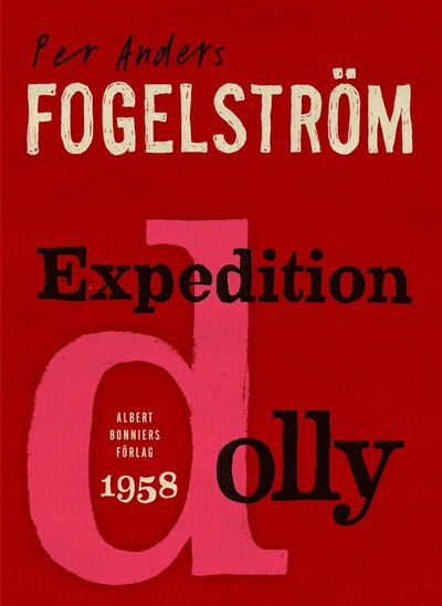 Expedition Dolly - Per Anders Fogelström - Books - Albert Bonniers Förlag - 9789100160869 - December 1, 2015