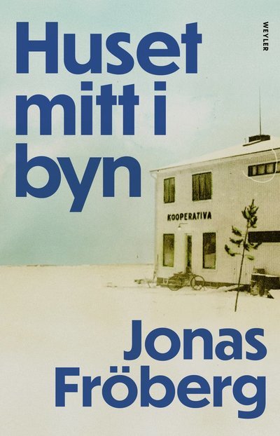 Cover for Jonas Fröberg · Huset mitt i byn (Innbunden bok) (2024)