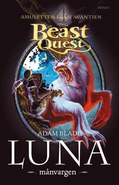 Cover for Adam Blade · Beast Quest Amuletten från Avantien: Luna - månvargen (Indbundet Bog) (2013)