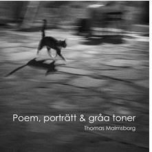 Cover for Thomas Malmsborg · Poem, porträtt &amp; gråa toner (Bound Book) (2024)