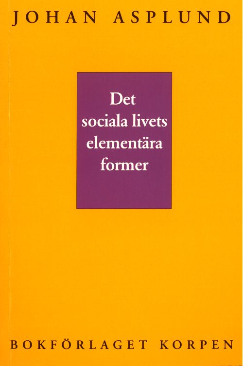 Cover for Johan Asplund · Det sociala livets elementära former (Sewn Spine Book) (1987)