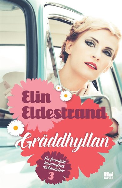 Cover for Elin Eldestrand · En framtida hemmafrus bekännelser: Gräddhyllan (ePUB) (2020)