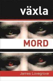 Cover for James Lovegrove · Växla mord (Book) (2014)