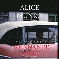 Cover for Alice Munro · Brinnande livet (Audiobook (CD)) (2013)