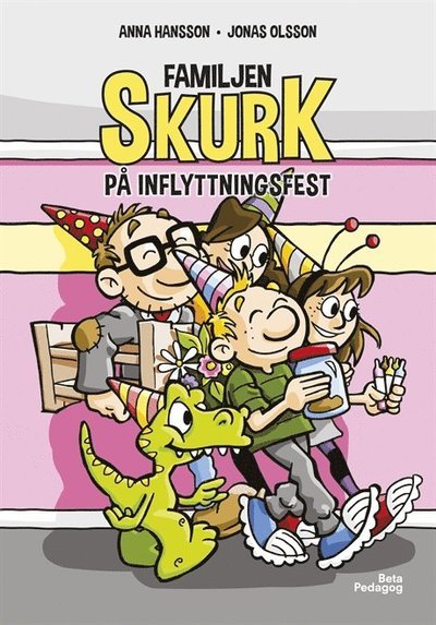 Cover for Anna Hansson · Familjen Skurk: Familjen Skurk på inflyttningsfest (Innbunden bok) (2019)