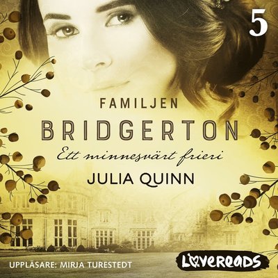 Familjen Bridgerton: Ett minnesvärt frieri - Julia Quinn - Audiolivros - Lovereads - 9789188801869 - 13 de julho de 2020