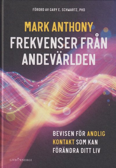 Cover for Mark Anthony · Frekvenser från andevärlden (Hardcover Book) (2025)