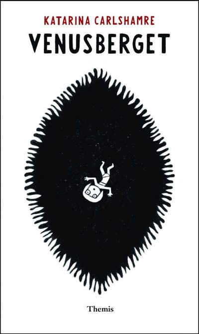 Cover for Katarina Carlshamre · Venusberget : en verklighet (drömd) (Book) (2021)