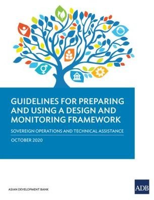 Cover for Asian Development Bank · Guidelines for Preparing a Design and Monitoring Framework (2020 Edition) (Paperback Book) (2021)