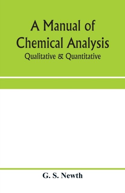 Cover for G S Newth · A manual of chemical analysis (Paperback Book) (2020)