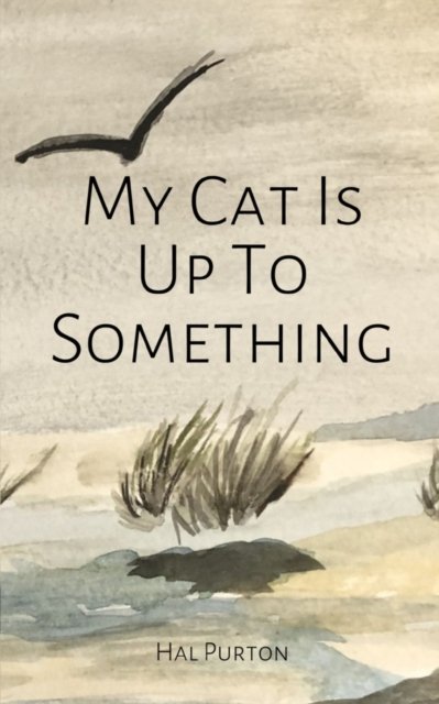 Cover for Hal Purton · My Cat is Up to Something (Paperback Book) (2023)