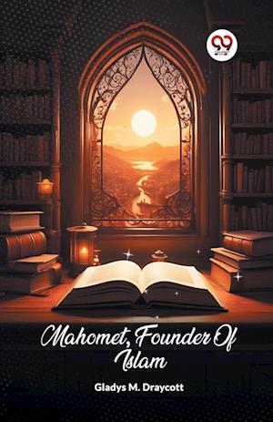 Cover for Gladys M Draycott · Mahomet, Founder Of Islam (Edition2024) (Paperback Book) (2024)