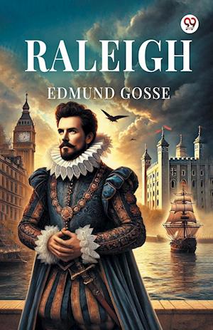 Cover for Edmund Gosse · Raleigh (Edition1) (Paperback Book) (2025)