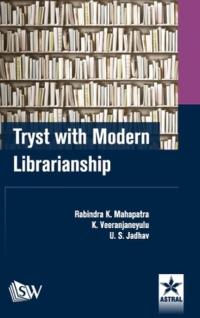 Cover for U S Jadhav · Tryst with Modern Librarianship (Gebundenes Buch) (2017)