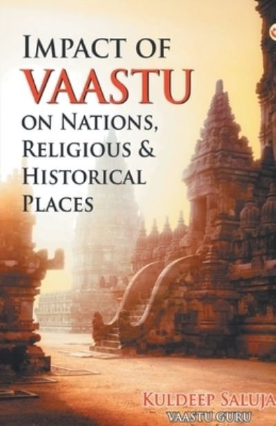 Cover for Kuldeep Saluja · Impact of Vaastu on Nations, Religious &amp; Historical Places (Paperback Bog) (2020)