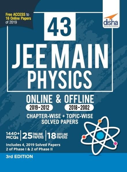 Cover for Disha Experts · 43 JEE Main Physics Online (2019-2012) &amp; Offline (2018-2002) Chapter-wise + Topic-wise Solved Papers 3rd Edition (Paperback Book) (2019)