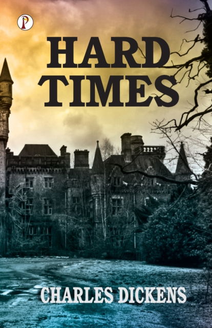 Cover for Charles Dickens · Hard Times (Pocketbok) (2023)