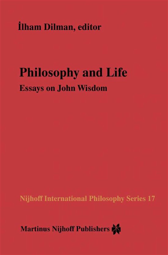 Cover for Ilham Dilman · Philosophy and Life: Essays on John Wisdom - Nijhoff International Philosophy Series (Taschenbuch) [Softcover reprint of the original 1st ed. 1984 edition] (2011)