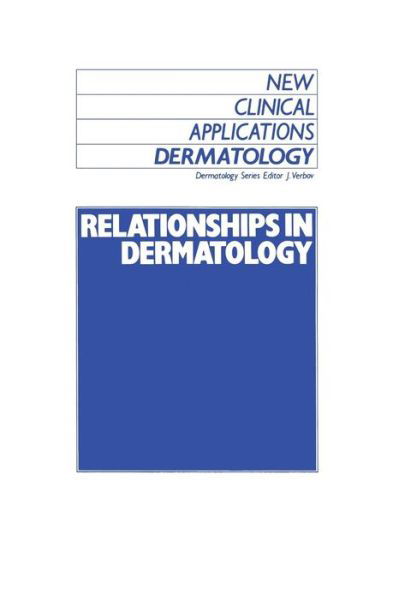 J Verbov · Relationships in Dermatology: The Skin and Mouth, Eye, Sarcoidosis, Porphyria - New Clinical Applications: Dermatology (Paperback Book) [Softcover reprint of the original 1st ed. 1988 edition] (2011)