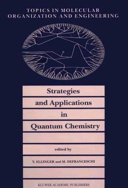 Cover for Y Ellinger · Strategies and Applications in Quantum Chemistry: From Molecular Astrophysics to Molecular Engineering - Topics in Molecular Organization and Engineering (Pocketbok) [Softcover reprint of the original 1st ed. 2002 edition] (2013)