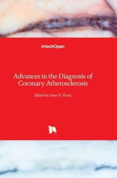 Cover for Suna Kirac · Advances in the Diagnosis of Coronary Atherosclerosis (Hardcover Book) (2011)