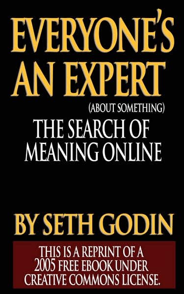 Cover for Seth Godin · Everyone's an Expert (Reprint of a 2005 Free Ebook Under Creative Commons License) (Paperback Bog) (2007)