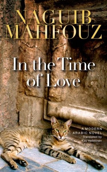 Cover for Naguib Mahfouz · In the Time of Love (Hardcover Book) (2010)