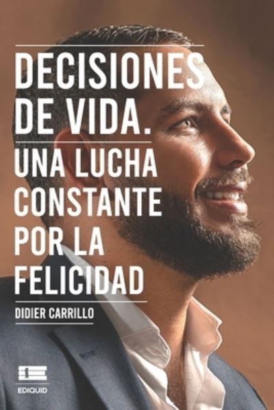 Cover for Didier Carrillo · Decisiones de vida (Paperback Book) (2020)