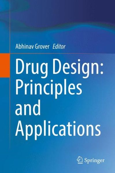 Drug Design Principles and Applications - - Books - Springer Verlag, Singapore - 9789811051869 - August 29, 2017