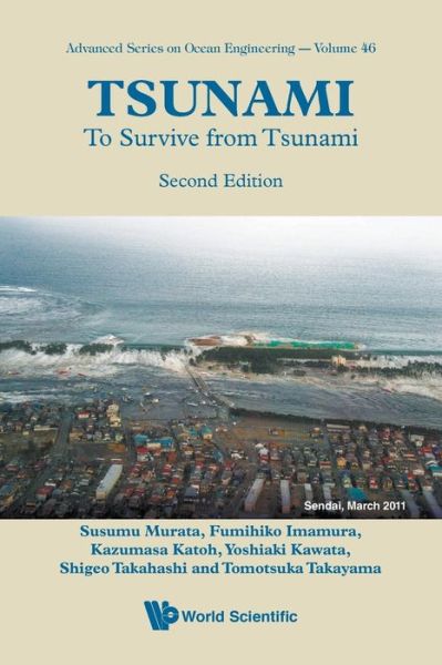 Cover for Murata, Susumu (Coastal Development Inst Of Technology, Japan) · Tsunami: To Survive From Tsunami - Advanced Series On Ocean Engineering (Paperback Book) [Second edition] (2018)