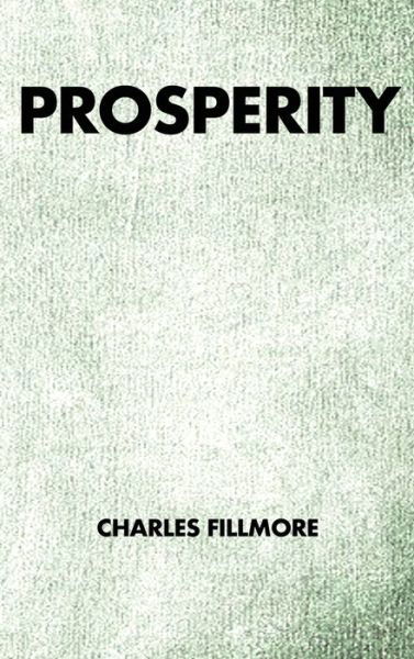 Cover for Charles Fillmore · Prosperity (Hardcover bog) (2019)