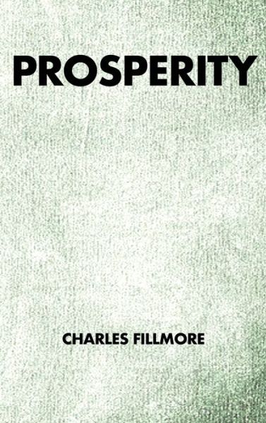 Cover for Charles Fillmore · Prosperity (Hardcover Book) (2019)