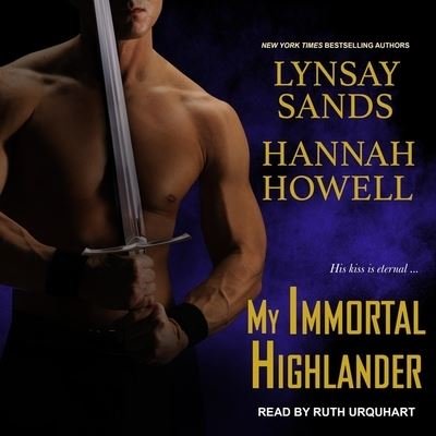 Cover for Lynsay Sands · My Immortal Highlander (CD) (2019)
