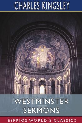 Cover for Charles Kingsley · Westminster Sermons (Esprios Classics) (Paperback Book) (2022)