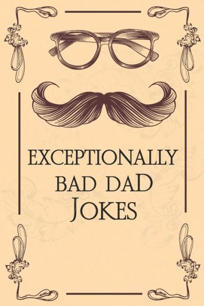 Cover for Activity Yooys · The Book Of Terribly Awesome Dad Jokes: The Totally Awesome Dad Joke Book, New Edition with Lots of Great New Jokes Added, (The Perfect Father's Day Gift) (Taschenbuch) (2022)