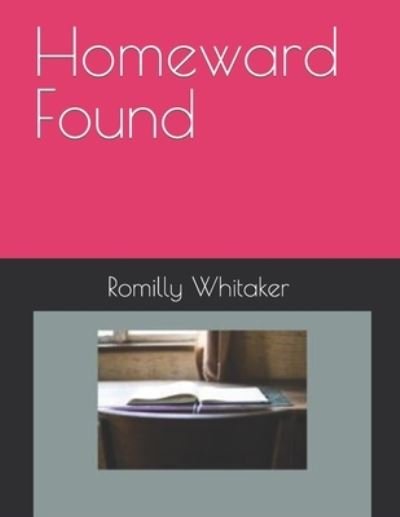 Cover for Romilly Sl Whitaker · Homeward Found (Taschenbuch) (2021)