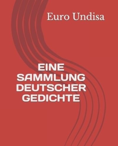 Cover for Euro Undisa · Eine Sammlung Deutscher Gedichte (Paperback Book) (2021)
