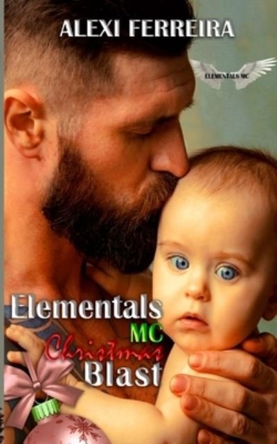 Alexi Ferreira · Elemental's MC Christmas Blast (Paperback Book) (2020)