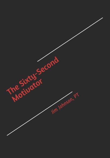 Cover for Pt Jim Johnson · The Sixty-Second Motivator (Pocketbok) (2020)
