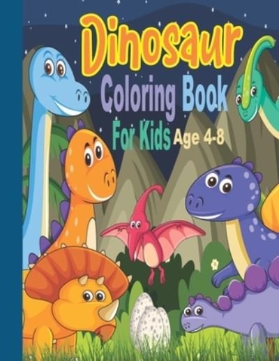 Cover for Tellfamy Publishing · Dinosaur Coloring Book for Kids Ages 4-8.: Over 50 Fantastic Dinosaur Coloring Book for Kids And A Great Gift for Boys &amp; Girls. (Taschenbuch) (2020)