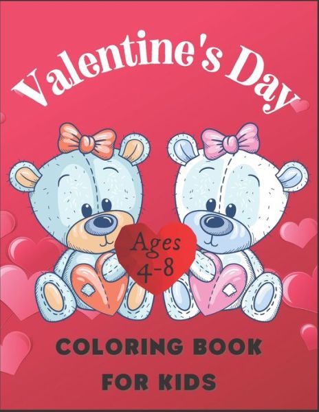 Cover for Tigger Mk · Valentine's Day Coloring Book for Kids Ages 4-8 (Paperback Book) (2021)