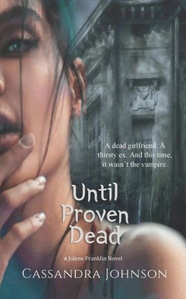 Cover for Cassandra Johnson · Until Proven Dead (Paperback Book) (2020)