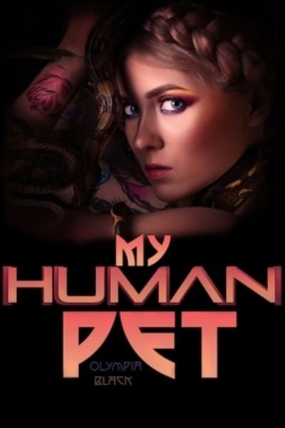 Cover for Olympia Black · My Human Pet (Taschenbuch) (2020)