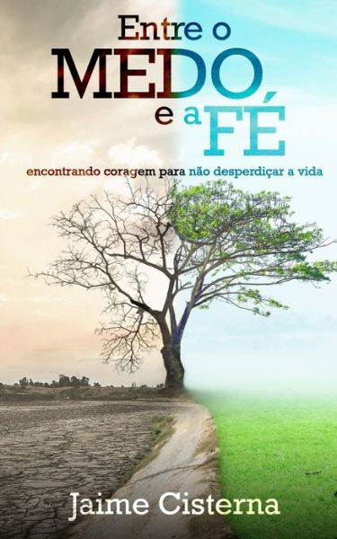 Cover for Jaime Cisterna · Entre o MEDO e a FE (Paperback Book) (2020)