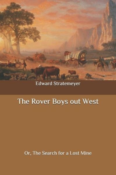 Cover for Edward Stratemeyer · The Rover Boys out West (Pocketbok) (2020)