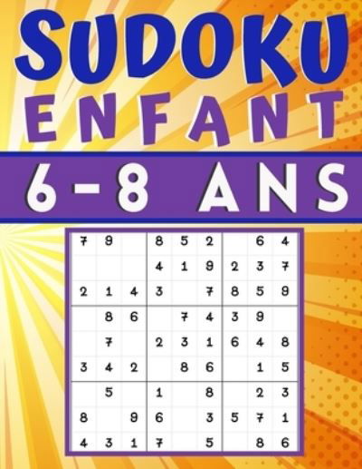 Sudoku enfant 6-8 Ans - Sudoku Enfant Mino Print - Kirjat - Independently Published - 9798652920869 - keskiviikko 10. kesäkuuta 2020