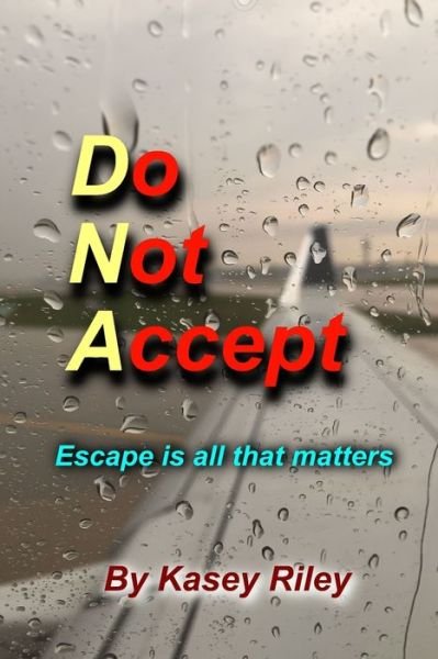 Cover for Kasey Riley · Do Not Accept - DNA (Paperback Book) (2020)